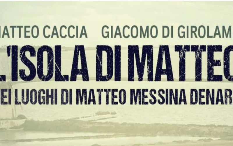 L’Isola di Matteo: la mafia (e non solo) raccontata da Giacomo di Girolamo