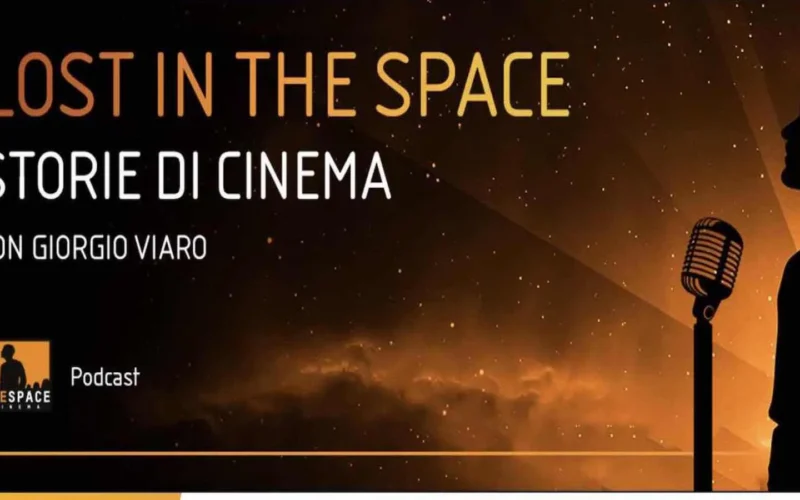 Lost In The Space: il nuovo podcast sul cinema di The Space