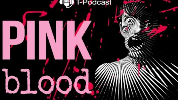 Pink Blood: seconda stagione del podcast true crime al femminile