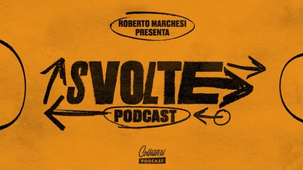 Svolte – Momenti che hanno cambiato il nostro calcio, podcast di Roberto Marchesi per Collateral.al