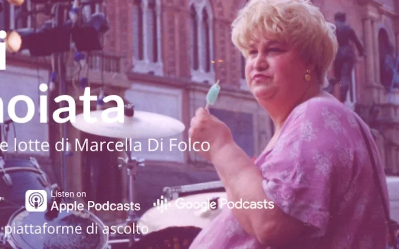 Mai Annoiata: la vita e le lotte di Marcella di Folco in un podcast