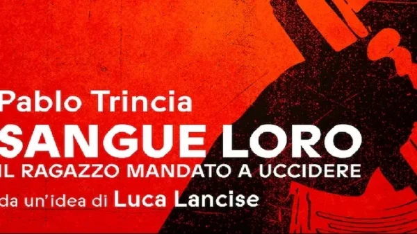 Sangue Loro, il nuovo podcast di Pablo Trincia dal 19 febbraio
