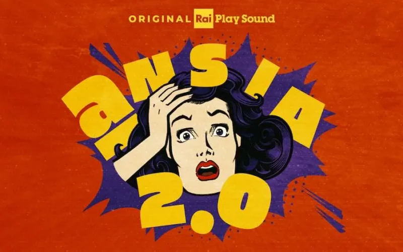 CS: ANSIA 2.0: nuovo podcast (quasi) ironico sull’ansia di RaiPlay Sound