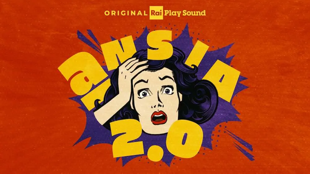 CS: ANSIA 2.0: nuovo podcast (quasi) ironico sull'ansia di RaiPlay Sound