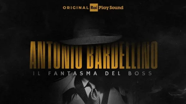 Antonio Bardellino: il fantasma del boss: nuovo podcast RaiPlay Sound Original