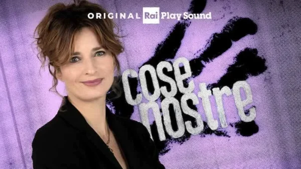 Cose Nostre: podcast RaiPlay Sound sulle donne e la criminalità organizzata