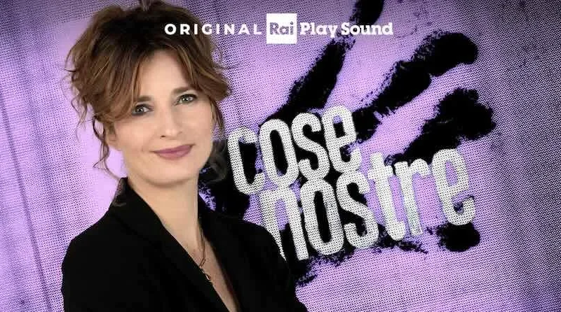 Cose Nostre: podcast RaiPlay Sound sulle donne e la criminalità organizzata