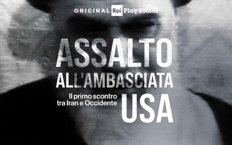 Assalto all’Ambasciata USA: la crisi degli ostaggi raccontata da RaiPlay Sound