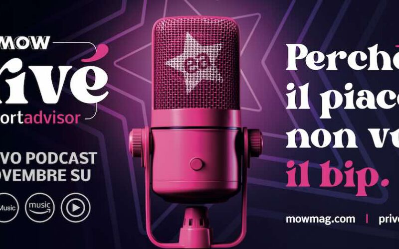 MOW Privé by Escort Advisor, il podcast che racconta il piacere senza tabù