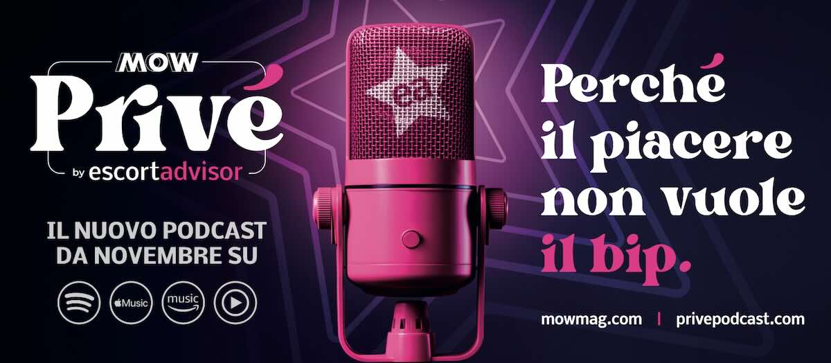 MOW Privé by Escort Advisor, il podcast che racconta il piacere senza tabù